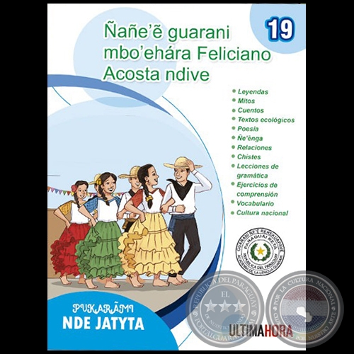 NANEE GUARANI MBOEHARA FELICIANO ACOSTA NDIVE - PUKARAMI: NDE JATYTA - Fascículo 19 - Año 2020